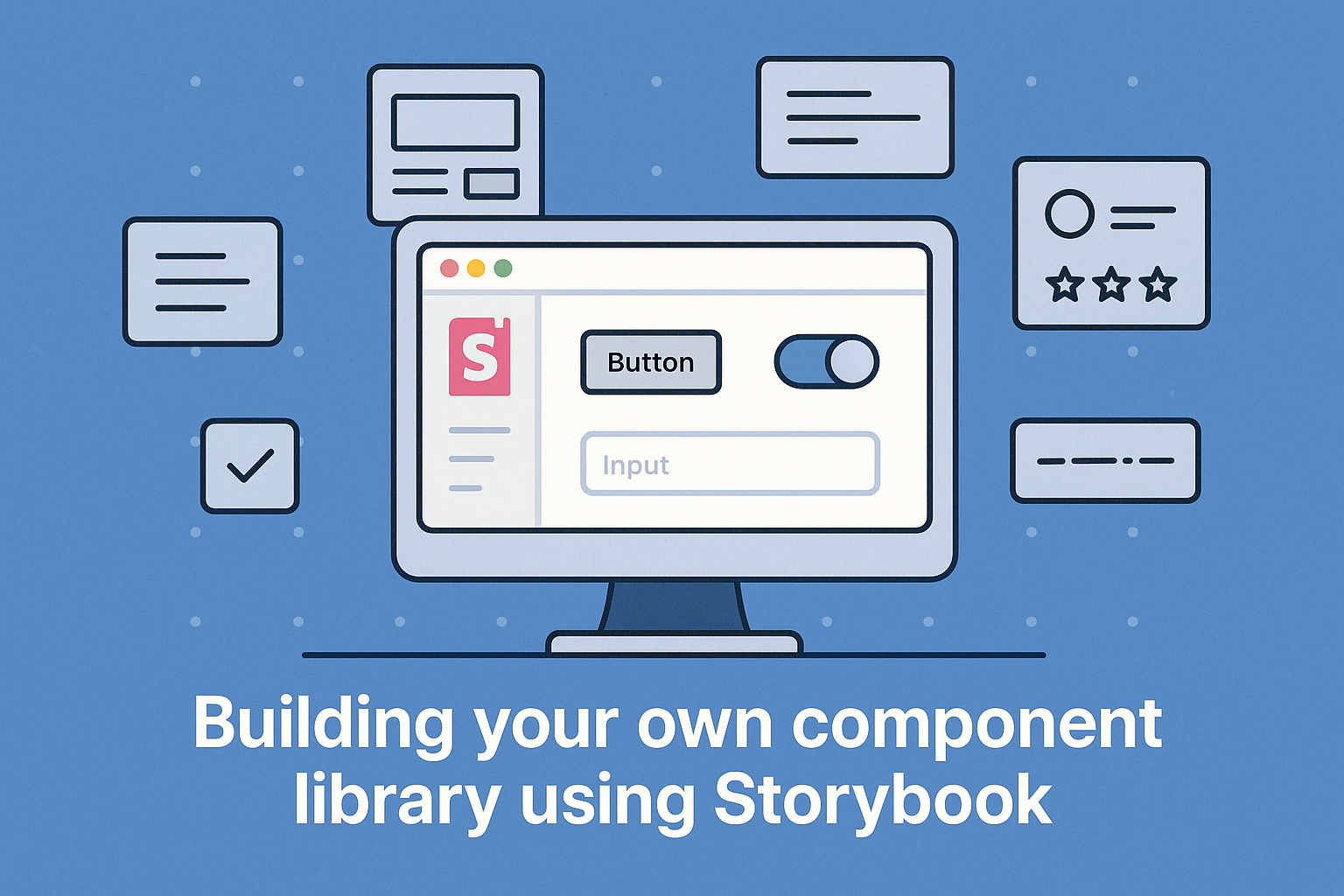 Building your own component library using Storybook